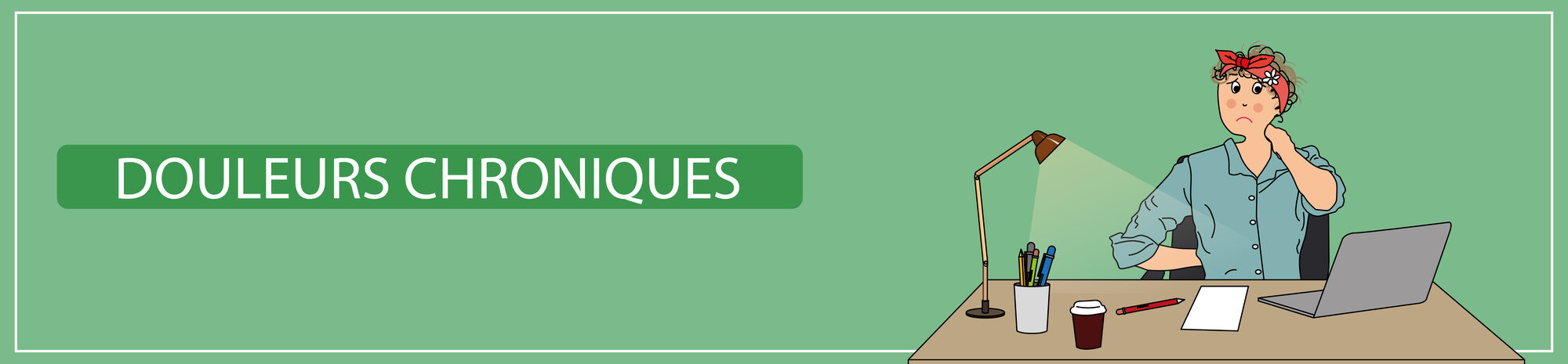 Douleurs chroniques : comprendre, soulager et agir au quotidien